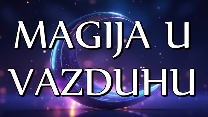 MAGIJA U VAZDUHU – OVE znake očekuje prava ČAROLIJA! Njihov SAN će postati STVARNOST!