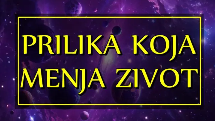 PRILIKA KOJA MENJA ŽIVOT –  OVI znaci zodijaka će imati priliku da im život bude MNOGO LEPŠI I SREĆNIJI!