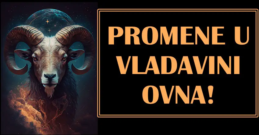 VLADAVINA Ovna traje do 20. aprila – u tim periodu OVI znaci zodijaka će doživeti velike PROMENE u svom životu! Konačno će tugu zameniti VELIKOM SREĆOM!!