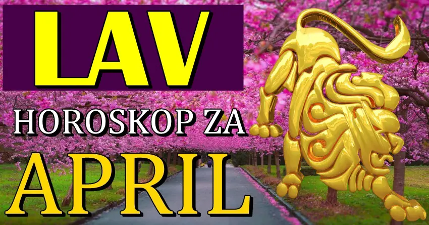 LAVA u APRILU očekuju VELIKA I VAŽNA DEŠAVANJA! Uspeće da ostvari nešto za šta se dugo bori! LAVA u APRILU očekuju VELIKA I VAŽNA DEŠAVANJA! Uspeće da ostvari nešto za šta se dugo bori!