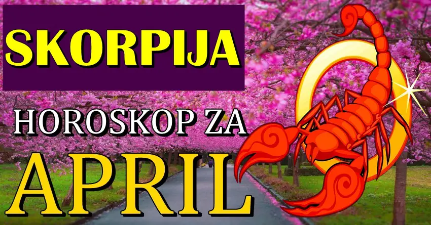 ŠKORPIJE u APRILU očekuje prava ŽIVOTNA PROMENA! Čekaju ih mnogo bolji dani!