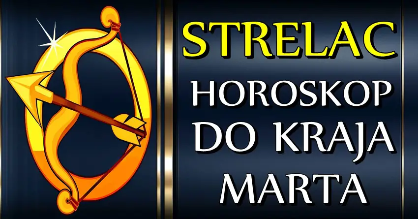 STRELCA do KRAJA MARTA očekuje prilika koja se ne propušta! Ostvarite ono što želite dugo uz malo truda! STRELCA do KRAJA MARTA očekuje prilika koja se ne propušta! Ostvarite ono što želite dugo uz malo truda!