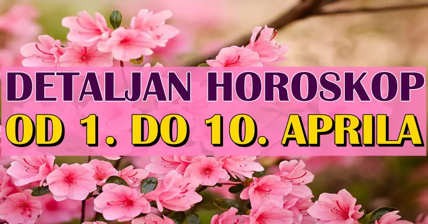 Od 1. do 10. APRILA Lavovima sledi nova prilika, Jarcu se savetuje da ne bude impulsivan, a OVAJ znak će doživeti nešto neverovatno! Od 1. do 10. APRILA Lavovima sledi nova prilika, Jarcu se savetuje da ne bude impulsivan, a OVAJ znak će doživeti nešto neverovatno!