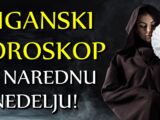 CIGANSKI HOROSKOP za NAREDNU NEDELJU otkriva NAJPRECIZNIJE šta vas očekuje! Jednom znaku će se život potpuno promeniti!