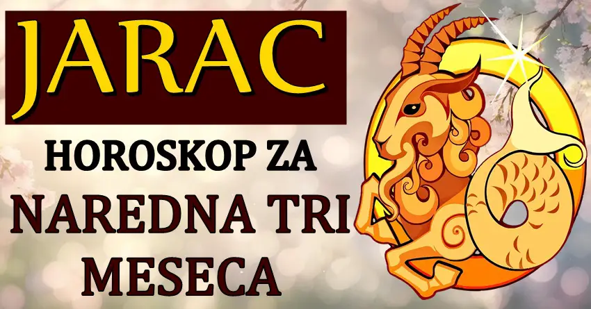 JARCA u NAREDNA TRI MESECA očekuje NEVEROVATAN period! PROMENE koje ne očekuju dolaze!