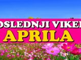 poslednji vikend aprila