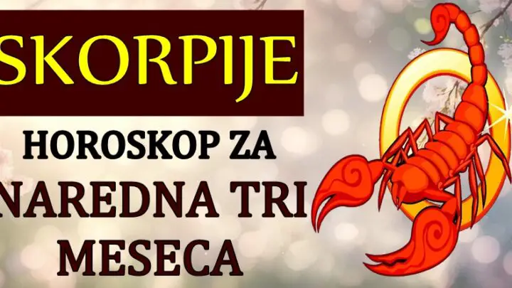 ŠKORPIJE će u NAREDNA TRI MESECA doživeti nešto NEVEROVATNO! Ove PROMENE nikako ne očekujete!