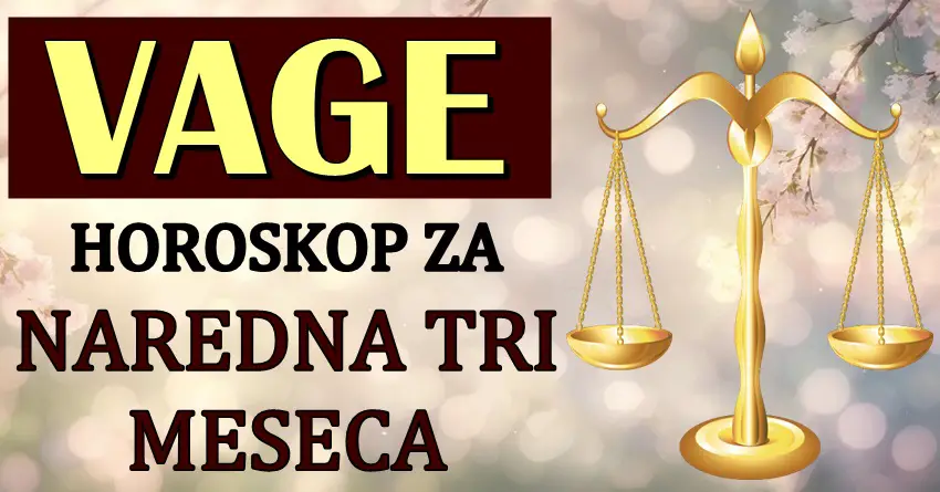 VAGE u NAREDNA TRI MESECA očekuje PRAVO ČUDO! Ovom nikako ne očekujete!