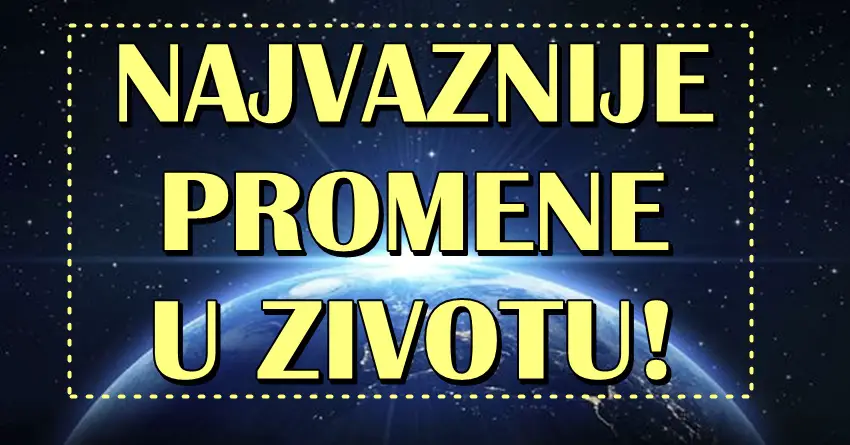 PROMENE NAJVAŽNIJE U ŽIVOTU čekaju BLIZANCE, VAGU, ŠKORPIJE I JARCA! Imaće priliku da im život bude kao BAJKA! PROMENE NAJVAŽNIJE U ŽIVOTU čekaju BLIZANCE, VAGU, ŠKORPIJE I JARCA! Imaće priliku da im život bude kao BAJKA!