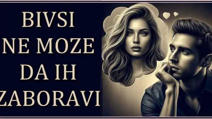 BIVŠI NE MOŽE DA VAS ZABORAVI! Ako ste rođeni u ova TRI znaka zodijaka, znajte da bivši još ludi za vama i da ste mu tajna patnja!