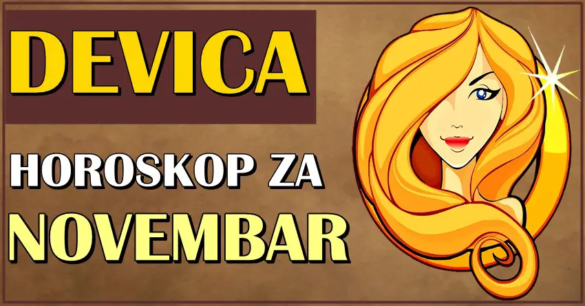 DEVICE u NOVEMBRU doživeće pravo ČUDO! Mogućnosti koje im slede će promeniti život! DEVICE u NOVEMBRU doživeće pravo ČUDO! Mogućnosti koje im slede će promeniti život!