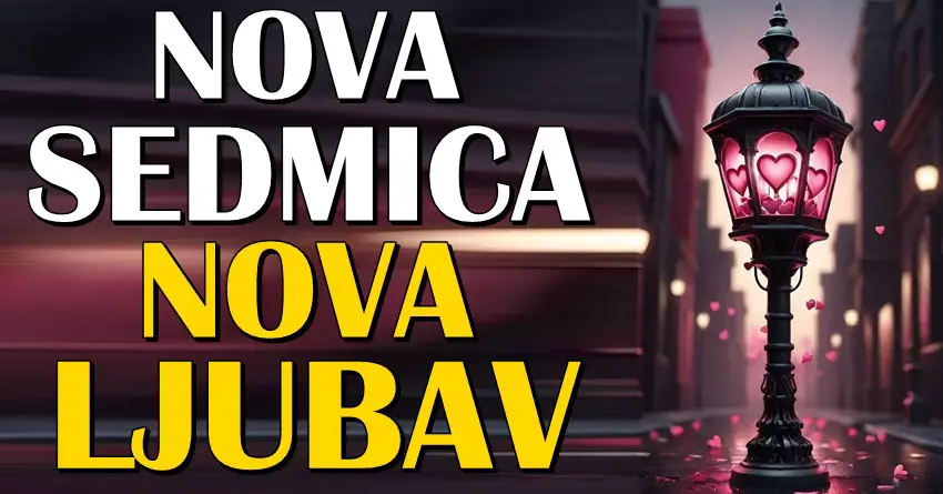 U NOVOJ SEDMICI će uslediti NOVA LJUBAV: Evo kojim znacima najavljujemo LEPŠE TRENUTKE! U NOVOJ SEDMICI će uslediti NOVA LJUBAV: Evo kojim znacima najavljujemo LEPŠE TRENUTKE!