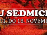 U sedmici od 11. do 18. novembra