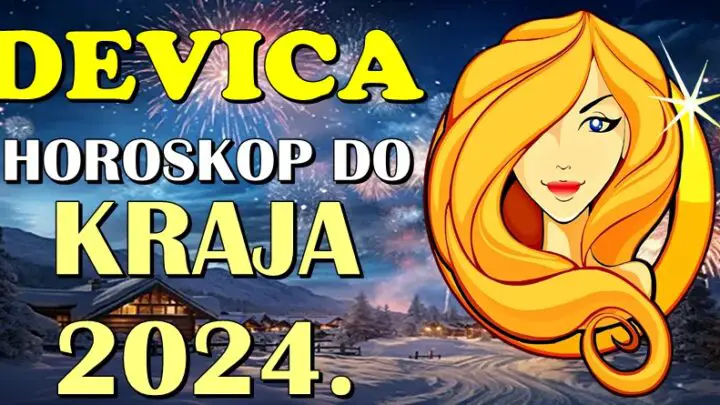 DEVICE – Vaš hoeoskop DO KRAJA 2024! Čudo koje sledi menja sve!