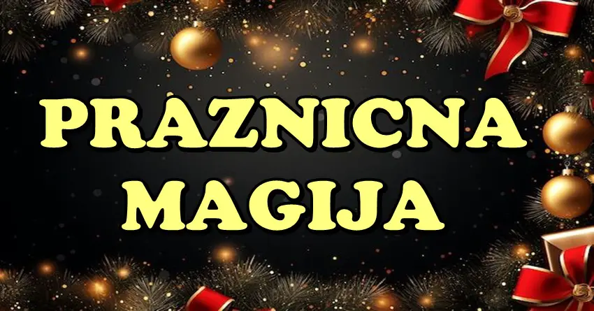 PRAZNIČNA MAGIJA dolazi i za OVE znake donosi OSTVARENJE NAJVEĆE ŽELJE! PRAZNIČNA MAGIJA dolazi i za OVE znake donosi OSTVARENJE NAJVEĆE ŽELJE!
