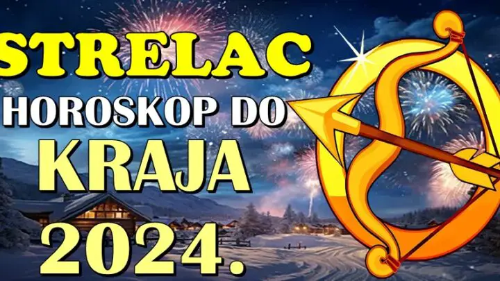 STRELČEVI – Vaš horoskop do kraja 2024! Vaše vreme iz snova dolazi!