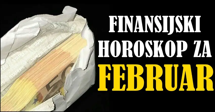 U februaru FINANSIJE će nekim znacima promeniti život! Nekome sledi težak period, dok će se OVAJ znak obogatiti! U februaru FINANSIJE će nekim znacima promeniti život! Nekome sledi težak period, dok će se OVAJ znak obogatiti!