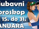 ljubav od 15. do 31. januara