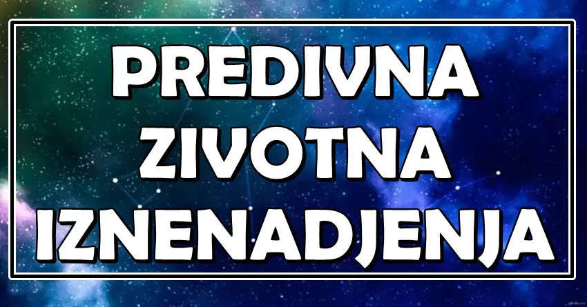 PREDIVNA ŽIVOTNA IZNENAĐENJA za Ovna, Strelca, Jarca i Vodoliju! Ovoliku sreću ne očekuju! PREDIVNA ŽIVOTNA IZNENAĐENJA za Ovna, Strelca, Jarca i Vodoliju! Ovoliku sreću ne očekuju!