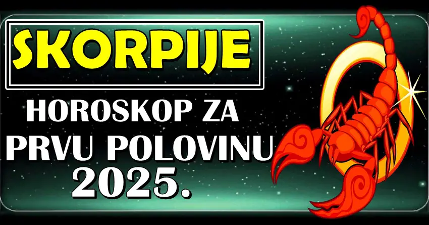 ŠKORPIJE u PRVOJ POLOVINI 2025. očekuju LUDA DEŠAVANJA! Ali ovo će vas definitivno usrećiti! ŠKORPIJE u PRVOJ POLOVINI 2025. očekuju LUDA DEŠAVANJA! Ali ovo će vas definitivno usrećiti!