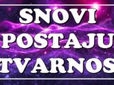 snovi postaju stvarnost