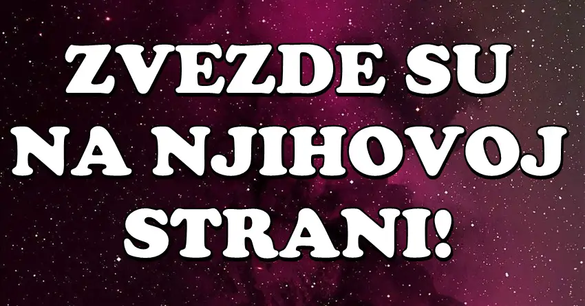 Nemojte zaboraviti da su zvezde na vasoj strani-za ove znakove imamo vesti koje ce ih oduseviti! Nemojte zaboraviti da su zvezde na vasoj strani-za ove znakove imamo vesti koje ce ih oduseviti!