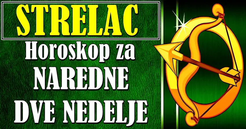 STRELCA u NAREDNE DVE NEDELJE očekuje VELIKI PREOKRET! Nista neće biti isto! STRELCA u NAREDNE DVE NEDELJE očekuje VELIKI PREOKRET! Nista neće biti isto!