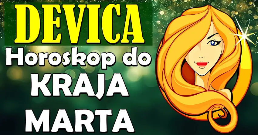 DEVICE do KRAJA MARTA očekuje VELIKA SREĆA! Sudbina im sprema neočekivano! DEVICE do KRAJA MARTA očekuje VELIKA SREĆA! Sudbina im sprema neočekivano!