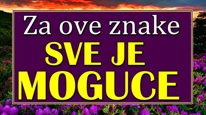 SVE će biti moguće: Za neke zodijake POCINJE VREME CUDA i sledi OSTVARENJE ZELJA!