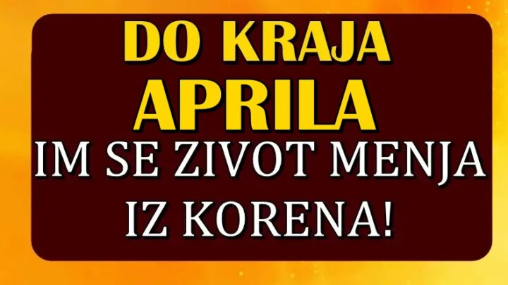 Imaće sve sto požele: Novac, ljubav, prijatelje -ovim znacima period DO KRAJA APRILA donosi FANTASTIČNE PRILIKE da PROMENE ŽIVOT IZ KORENA!
