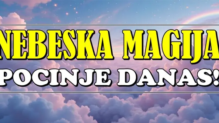NEBESKA MAGIJA POČINJE DANAS – Ovi znakovi ulaze u najlepši period!