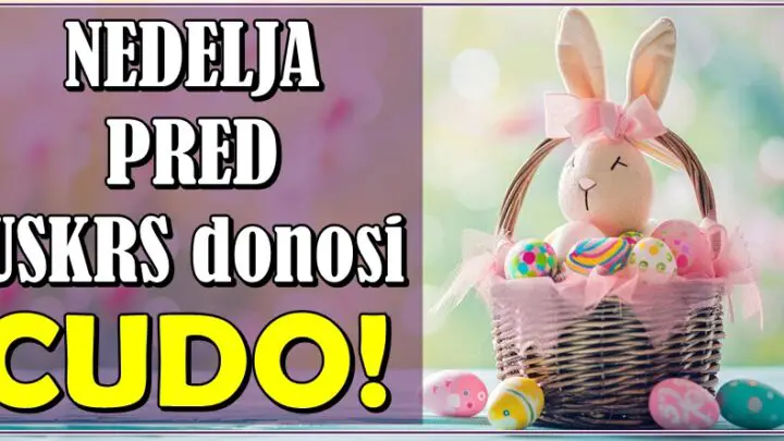 NEDELJA PRED USKRS će doneti najveće ČUDO u životu OVIH znakova zodijaka! Njih očekuje pravi BLAGOSLOV SA NEBA!