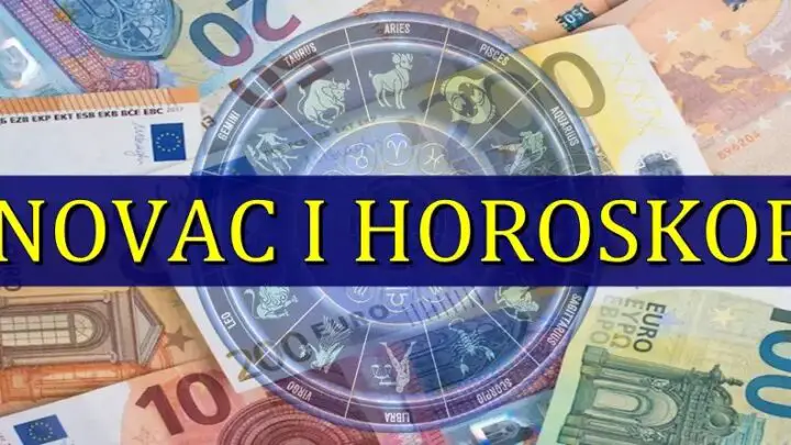 NOVAC I HOROSKOP: Ako ste rodjeni u OVIM znacima, znajte da USKORO sledi SANSA da se OBOGATITE!