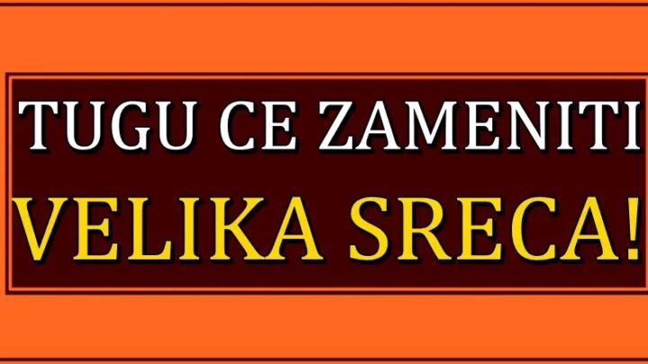 TUGU će zameniti VELIKA SREĆA! Ova TRI zodijaka će se konačno uveriti da ih KARMA VOLI i da POSTOJI!