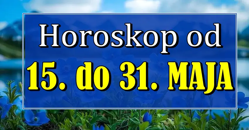 Zvezdana prognoza od 15. do 31. maja za sve zodijake: Spremi se za preokrete! Zvezdana prognoza od 15. do 31. maja za sve zodijake: Spremi se za preokrete!