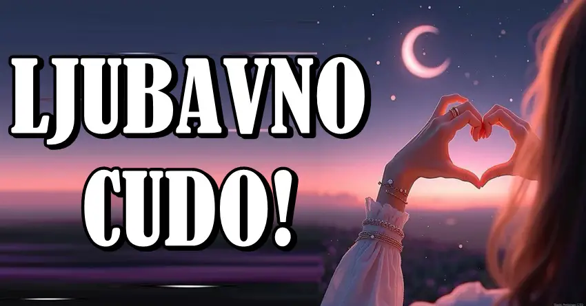 Do kraja meseca – LJUBAVNO ČUDO ZA OVA 3 ZNAKA! Sudbina ponavlja lekciju! Do kraja meseca – LJUBAVNO ČUDO ZA OVA 3 ZNAKA! Sudbina ponavlja lekciju!