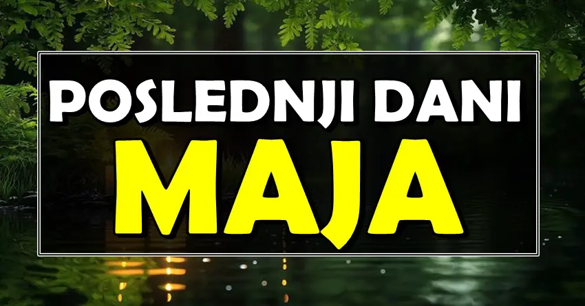 POSLEDNJI DANI MAJA donose VELIKI PREOKRET za ova TRI znaka: Sudbina im sprema IZNENAĐENJE koje menja sve! POSLEDNJI DANI MAJA donose VELIKI PREOKRET za ova TRI znaka: Sudbina im sprema IZNENAĐENJE koje menja sve!