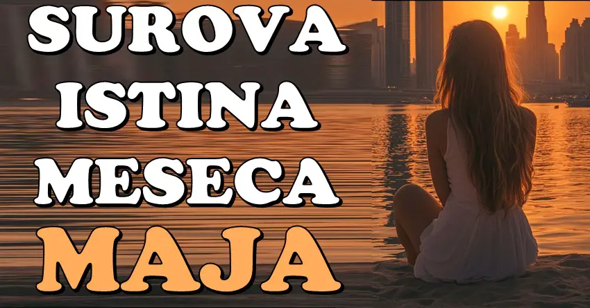 Surova istina meseca maja: Ove znakove zodijaka čeka bolno buđenje! Surova istina meseca maja: Ove znakove zodijaka čeka bolno buđenje!