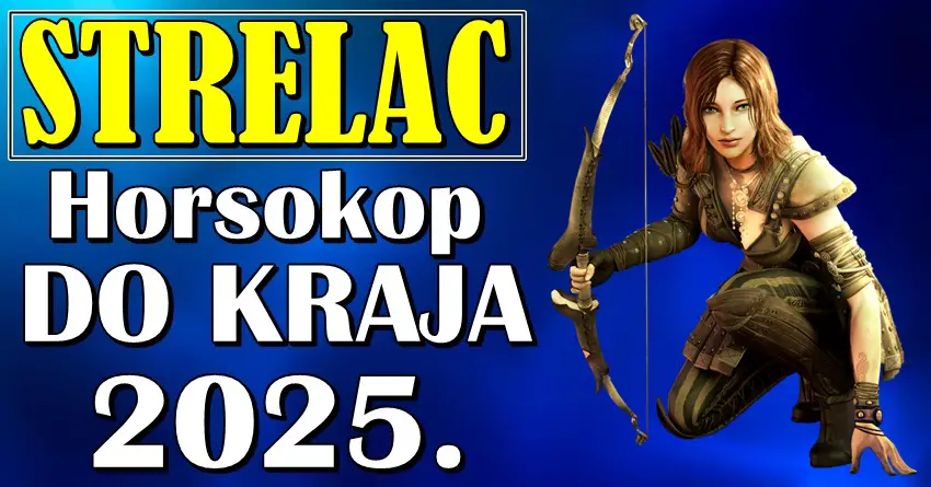 Strelac do kraja 2025: Godina istine, velikih skokova i ostvarenih snova! Strelac do kraja 2025: Godina istine, velikih skokova i ostvarenih snova!