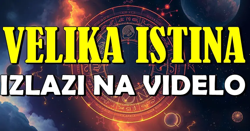 VELIKA ISTINA IZLAZI NA VIDELO: Život ovih znakova više nikada neće biti isti! VELIKA ISTINA IZLAZI NA VIDELO: Život ovih znakova više nikada neće biti isti!