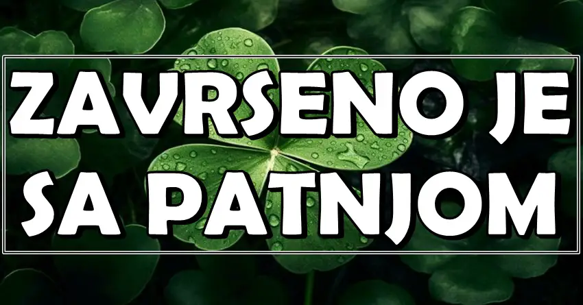 ZAVRŠENO JE SA PATNJOM: Ova četiri znaka zodijaka konačno mogu da odahnu i kažu ZBOGOM PROBLEMIMA! ZAVRŠENO JE SA PATNJOM: Ova četiri znaka zodijaka konačno mogu da odahnu i kažu ZBOGOM PROBLEMIMA!