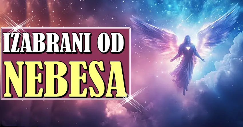 IZABRANI OD NEBESA: Ovi znakovi su sada pod MOĆNOM ANDJELSKOM ZAŠTITOM! Put ka NAJVEĆOJ SREĆI im se ostvara! IZABRANI OD NEBESA: Ovi znakovi su sada pod MOĆNOM ANDJELSKOM ZAŠTITOM! Put ka NAJVEĆOJ SREĆI im se ostvara!