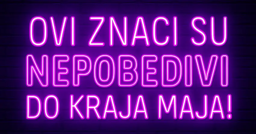 SAMO ZA NEPOBEDIVE: Totalna dominacija ovih znakova obeležiće kraj maja! SAMO ZA NEPOBEDIVE: Totalna dominacija ovih znakova obeležiće kraj maja!