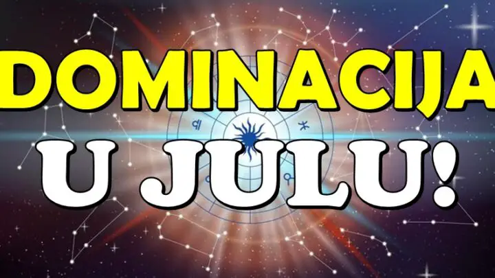 POČINJE VREME DOMINACIJE: OVI znaci osvajaju sve što požele u julu!