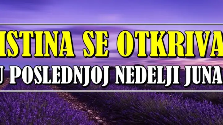 ISTINA IZLAZI NA VIDJELO: Poslednja nedelja juna donosi RAZOTKRIVANJE i REŠENJE problema za OVE znakove zodijaka!