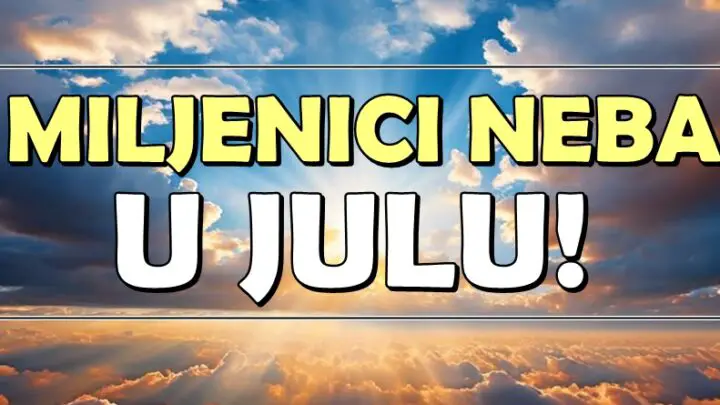 ONI SU MILJENICI NEBA: U julu ih prati božanska zaštita!