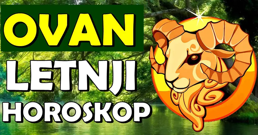 Letnji horoskop za OVNA: Vreme je da zavladaš svojim svetom! Letnji horoskop za OVNA: Vreme je da zavladaš svojim svetom!