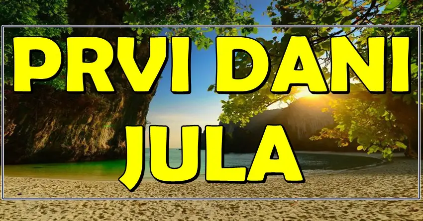 PRVI DANI JULA DONOSE ČUDO: Ova TRI znaka ulaze u NAJLEPŠI PERIOD GODINE – Da li si među njima? PRVI DANI JULA DONOSE ČUDO: Ova TRI znaka ulaze u NAJLEPŠI PERIOD GODINE – Da li si među njima?