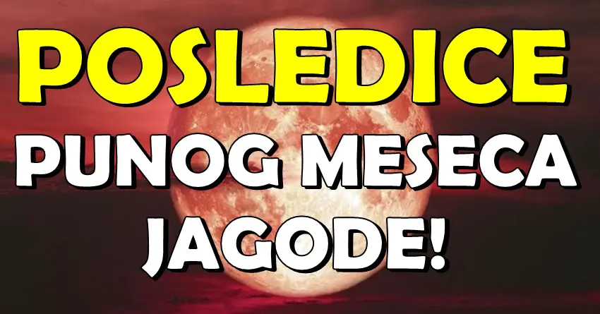 JUČE JE ZASIJAO MESEC JAGODE – a OVI znaci već osećaju njegov BLAGOSLOV! JUČE JE ZASIJAO MESEC JAGODE – a OVI znaci već osećaju njegov BLAGOSLOV!