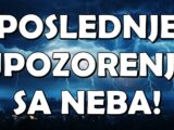 POSLEDNJE UPOZORENJE SA NEBA: Ovi ZNAKOVI moraju da SE PROBUDE pre nego što bude KASNO!